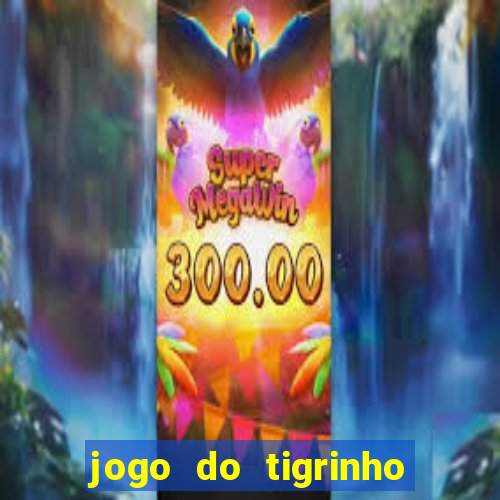 jogo do tigrinho depósito de r$ 5